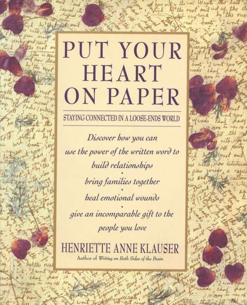Book cover of Put Your Heart on Paper: Staying Connected In A Loose-Ends World