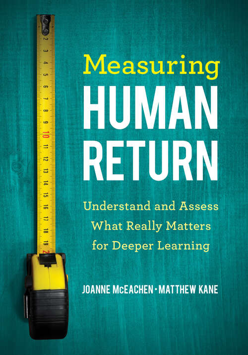 Measuring Human Return: Understand and Assess What Really Matters for Deeper Learning