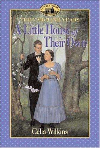 Book cover of A Little House of Their Own (The Caroline Years #7)