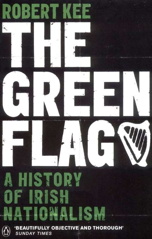 Book cover of The Green Flag: A History of Irish Nationalism
