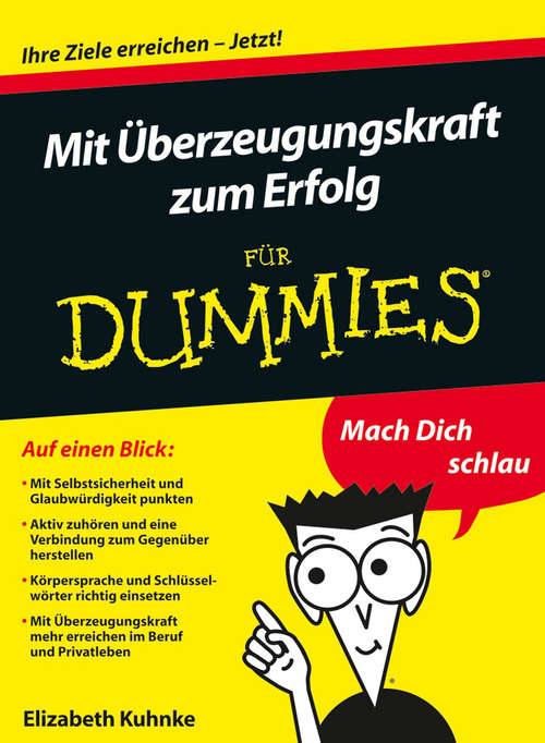 Book cover of Mit Überzeugungskraft zum Erfolg für Dummies (Für Dummies)