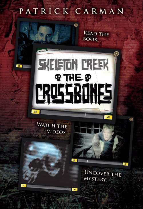 The Crossbones (Skeleton Creek #3)