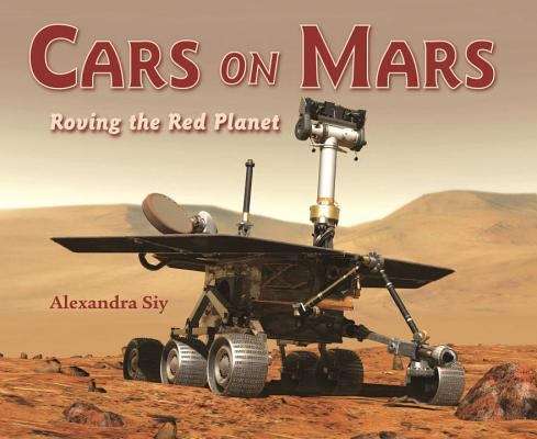 Book cover of Cars On Mars: Roving The Red Planet