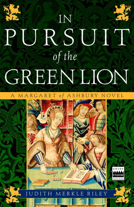 Book cover of In Pursuit of the Green Lion: A Margaret of Ashbury Novel