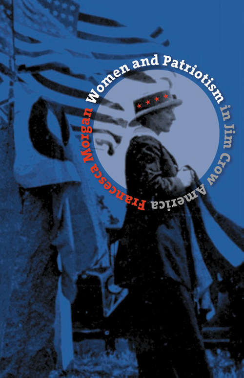 Women and Patriotism in Jim Crow America