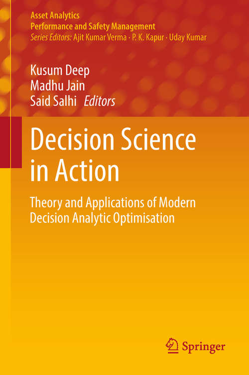 Decision Science in Action: Theory And Applications Of Modern Decision Analytic Optimisation (Asset Analytics)