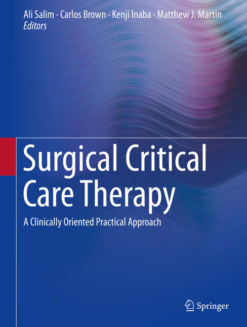 Surgical Critical Care Therapy: A Clinically Oriented Practical Approach