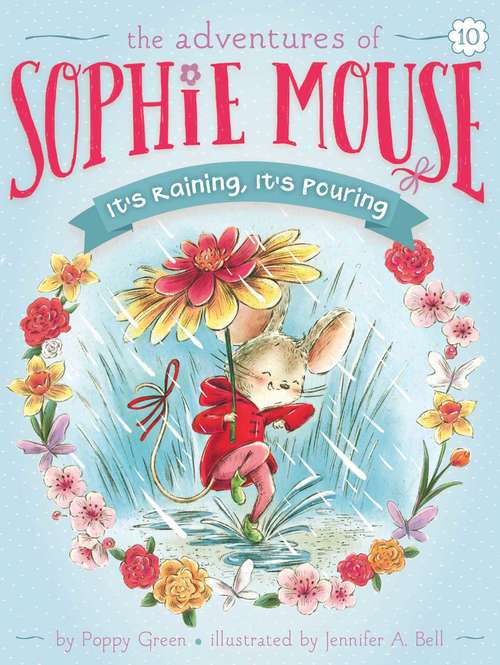 Book cover of It's Raining, It's Pouring (The Adventures of Sophie Mouse #10)