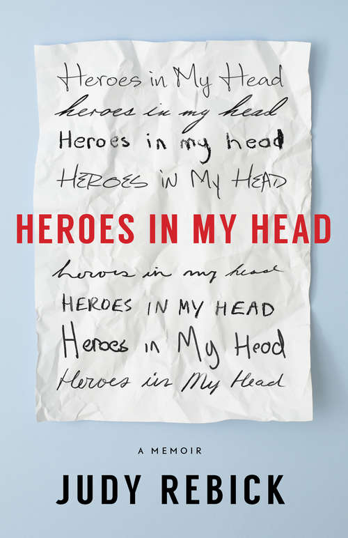 Book cover of Heroes in My Head: A Memoir