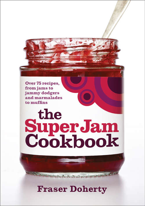 Book cover of The SuperJam Cookbook
