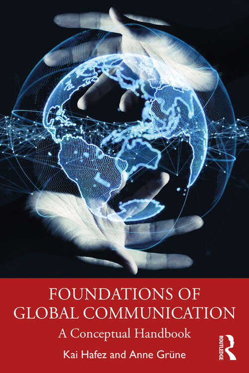 Book cover of Foundations of Global Communication: A Conceptual Handbook