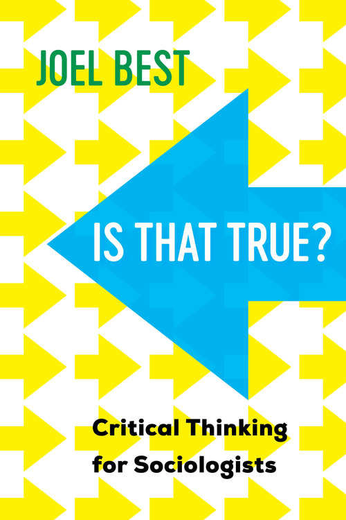 Is That True?: Critical Thinking for Sociologists