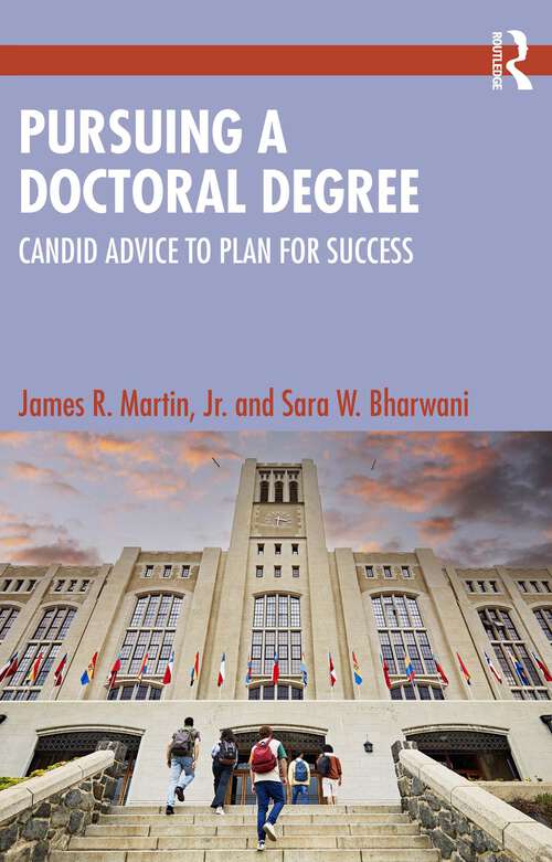 Book cover of Pursuing a Doctoral Degree: Candid Advice to Plan for Success (1)