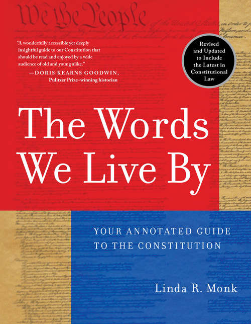 Book cover of The Words We Live By: Your Annotated Guide to the Constitution
