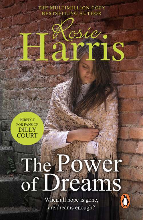 Book cover of The Power of Dreams: a dramatic Welsh saga from from much-loved bestseller Rosie Harris