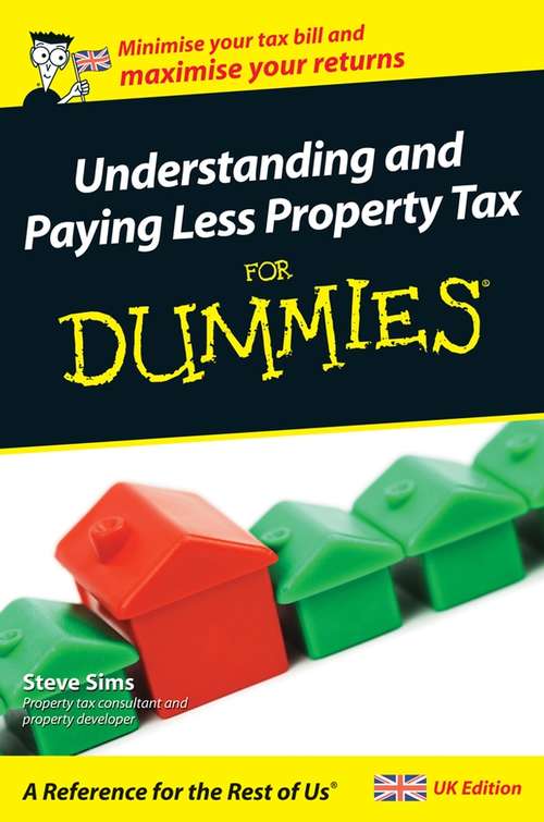 Book cover of Understanding and Paying Less Property Tax For Dummies, UK Edition