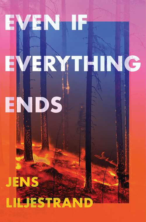 Book cover of Even If Everything Ends