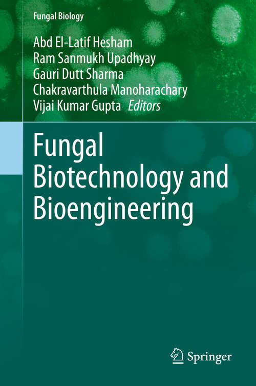 Fungal Biotechnology and Bioengineering (Fungal Biology)