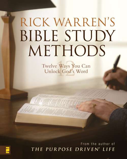 Book cover of Rick Warren's Bible Study Methods: Twelve Ways You Can Unlock God's Word