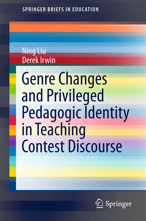 Book cover of Genre Changes and Privileged Pedagogic Identity in Teaching Contest Discourse