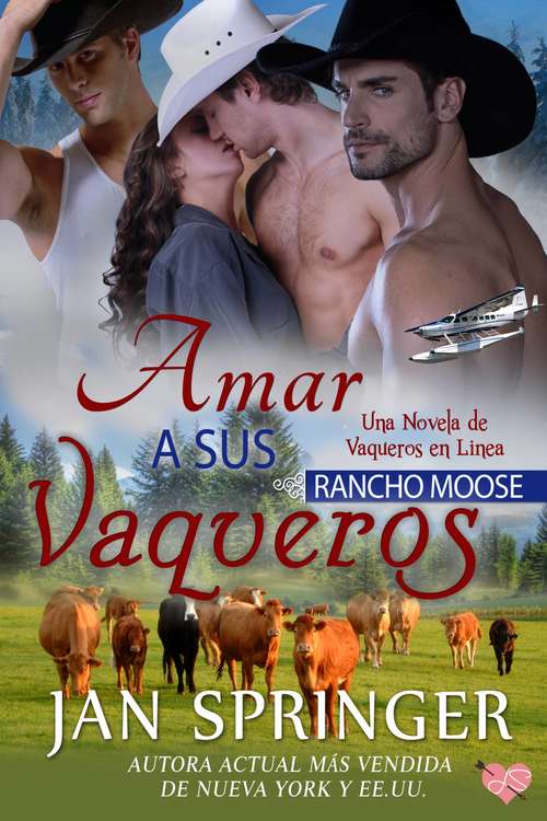 Book cover of Amar a sus Vaqueros ~ Rancho Moose (Vaqueros en Linea #3)