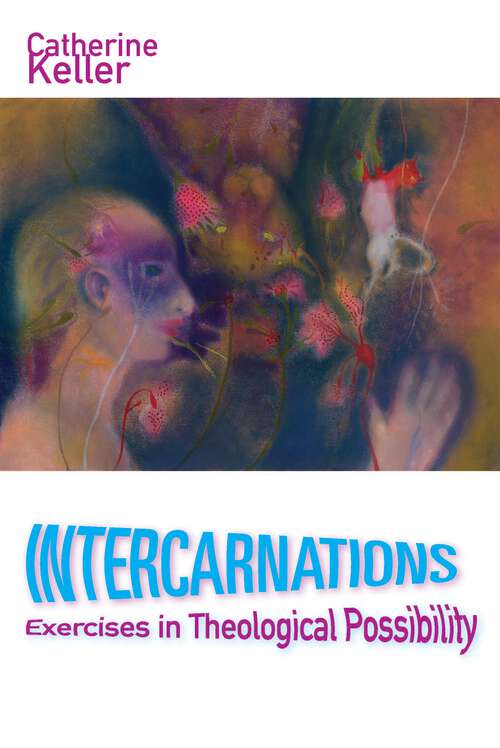 Book cover of Intercarnations: Exercises in Theological Possibility