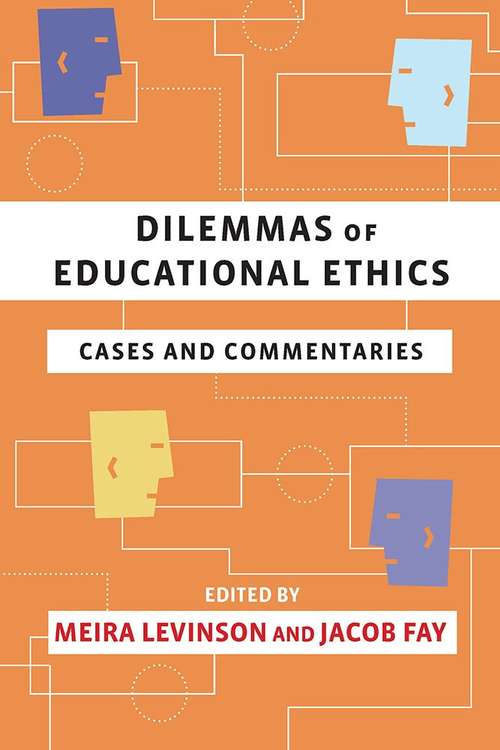 Book cover of Dilemmas Of Educational Ethics: Cases And Commentaries