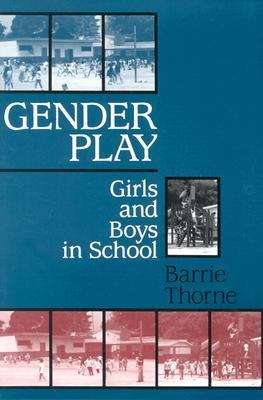 Book cover of Gender Play : Girls and Boys in School