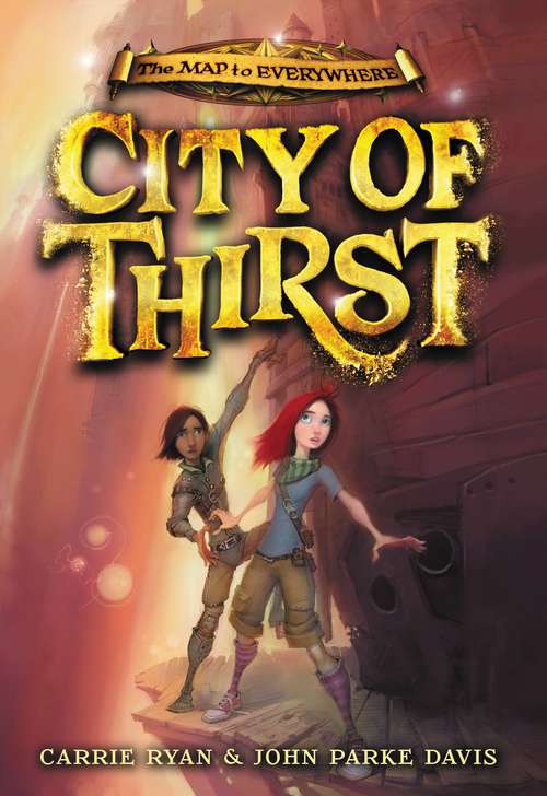City of Thirst (The Map to Everywhere #2)