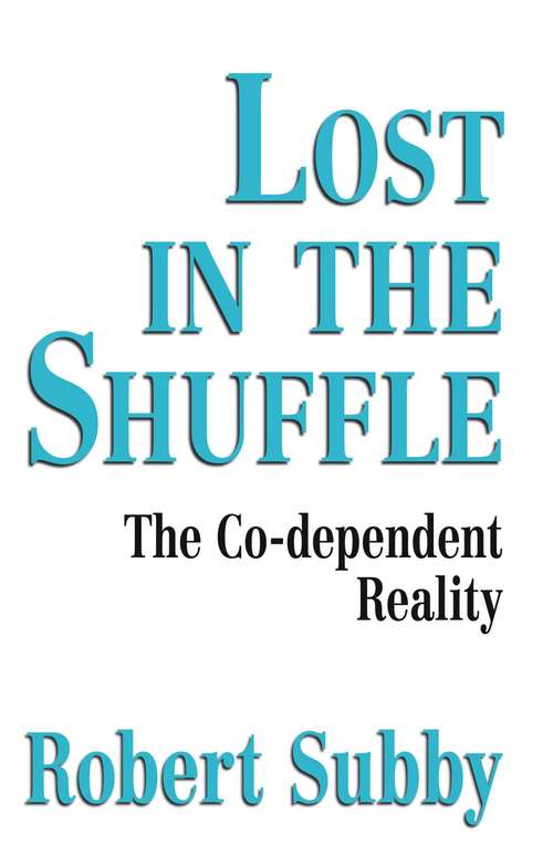 Book cover of Lost In The Shuffle: The Co-Dependent Reality