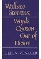 Book cover of Wallace Stevens: Words Chosen Out of Desire