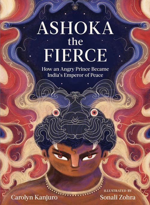 Book cover of Ashoka the Fierce: How an Angry Prince Became India’s Emperor of Peace