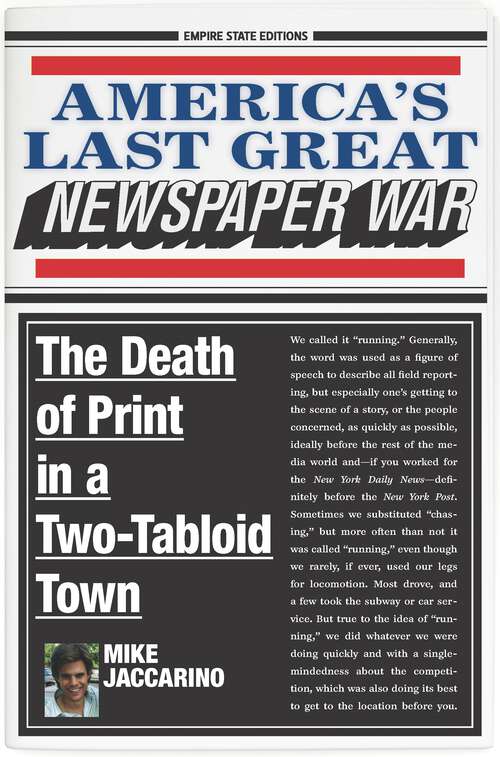 Book cover of America's Last Great Newspaper War: The Death of Print in a Two-Tabloid Town (1)