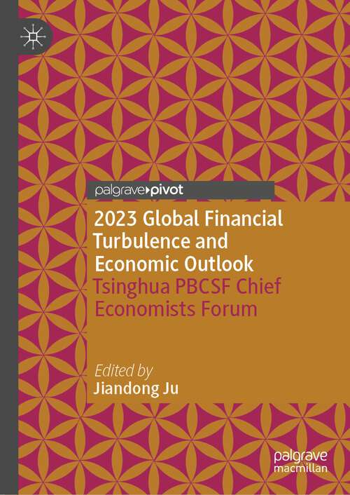 Book cover of 2023 Global Financial Turbulence and Economic Outlook: Tsinghua PBCSF Chief Economists Forum (2024)