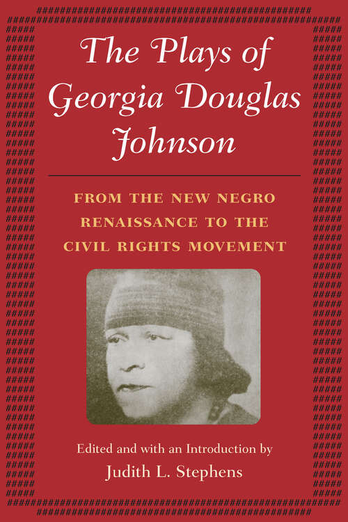 Book cover of The Plays of Georgia Douglas Johnson: From the New Negro Renaissance to the Civil Rights Movement