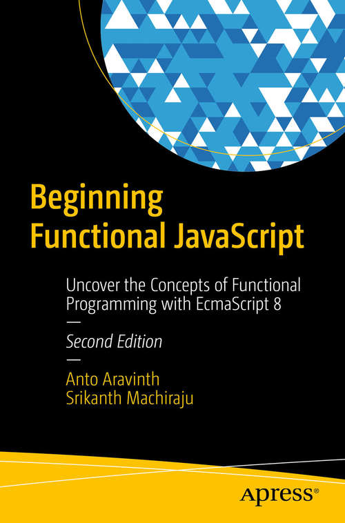 Book cover of Beginning Functional JavaScript: Uncover the Concepts of Functional Programming with EcmaScript 8 (2nd ed.)