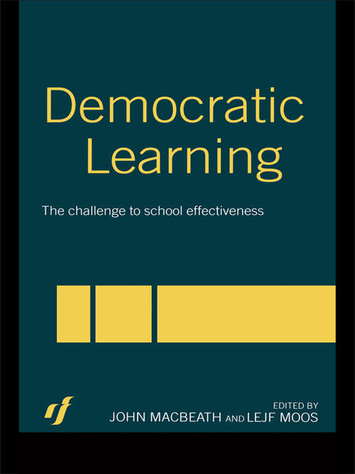 Democratic Learning: The Challenge to School Effectiveness
