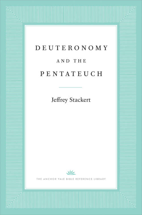 Book cover of Deuteronomy and the Pentateuch (The Anchor Yale Bible Reference Library)