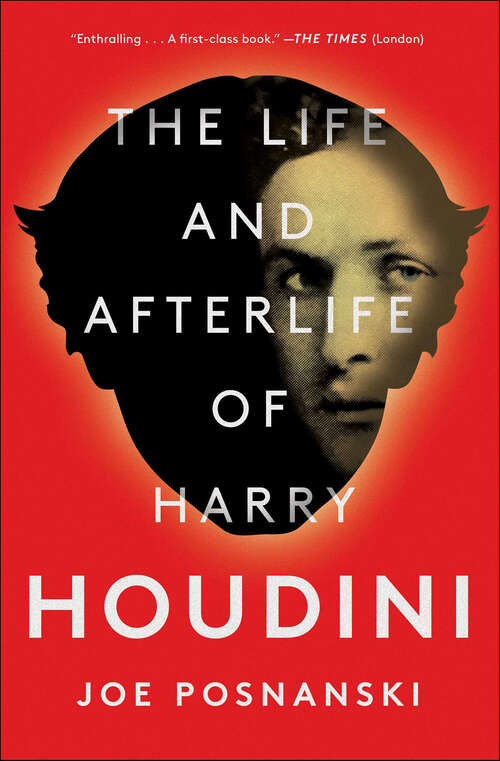 Book cover of The Life and Afterlife of Harry Houdini