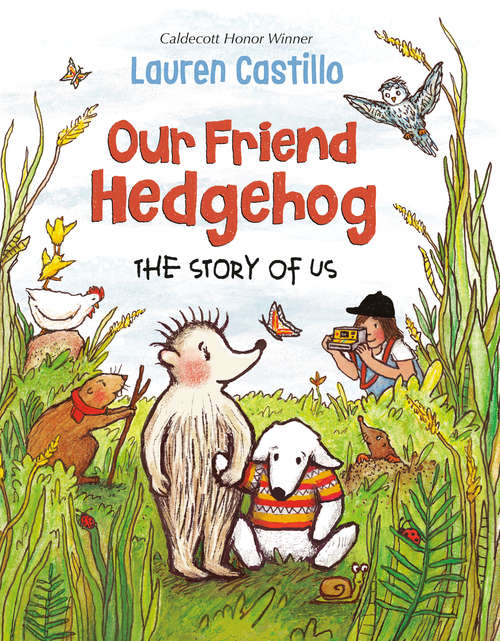 Book cover of Our Friend Hedgehog: The Story of Us (Our Friend Hedgehog)