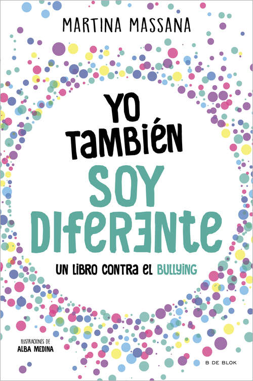 Book cover of Yo también soy diferente: Un libro contra el bullying