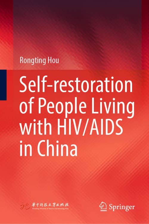 Book cover of Self-restoration of People Living with HIV/AIDS in China (1st ed. 2020)