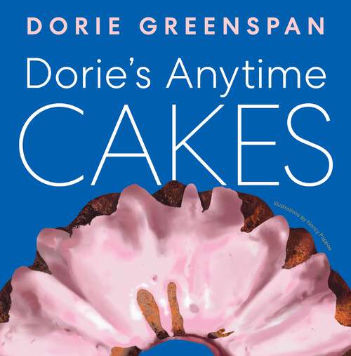 Book cover of Dorie's Anytime Cakes