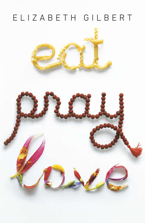 Book cover of Eat, Pray, Love