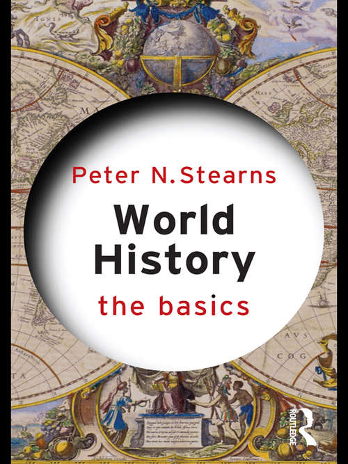 World History: The Basics (The Basics)