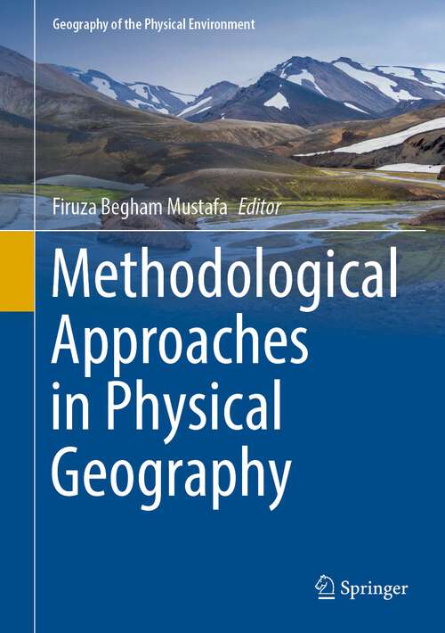 Book cover of Methodological Approaches in Physical Geography (1st ed. 2022) (Geography of the Physical Environment)