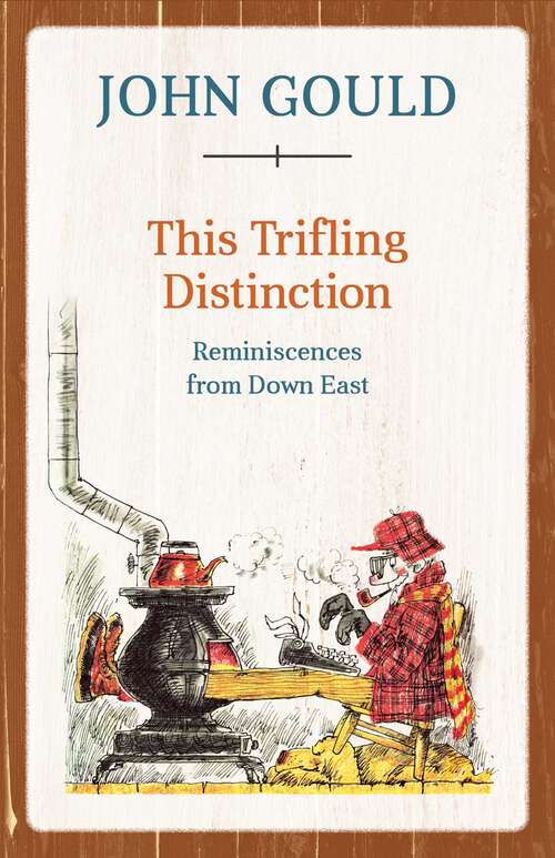 Book cover of This Trifling Distinction: Reminiscences from Down East