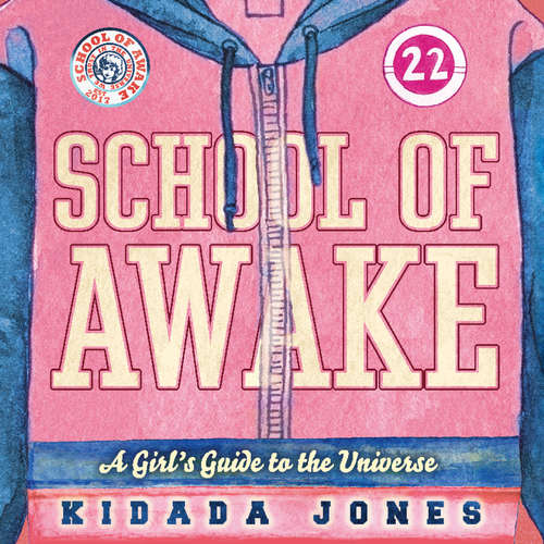 Book cover of School of Awake: A Girl's Guide to the Universe