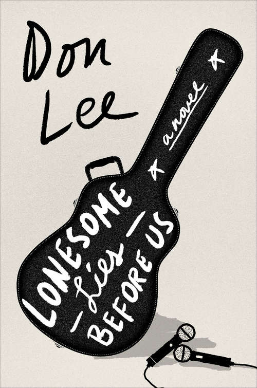 Lonesome Lies Before Us: A Novel