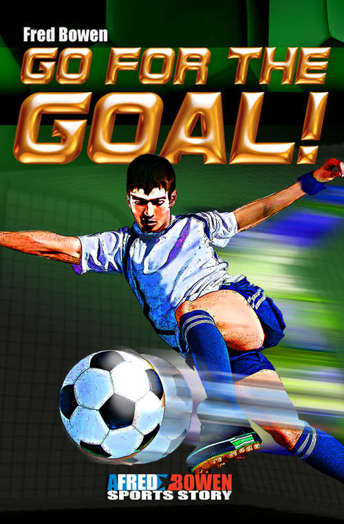 Book cover of Go for the Goal!